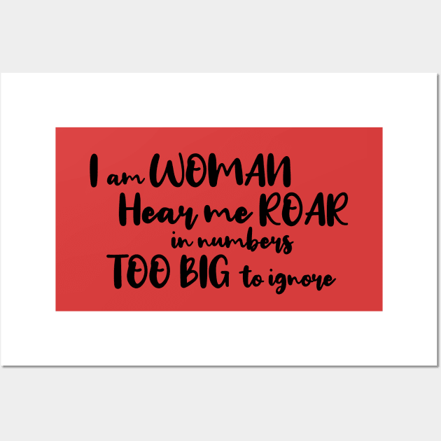 I Am Woman, Hear Me Roar Wall Art by SapphoStore